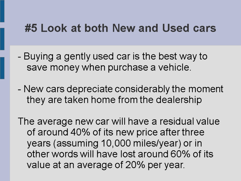 #5 Look at both New and Used cars - Buying a gently used car